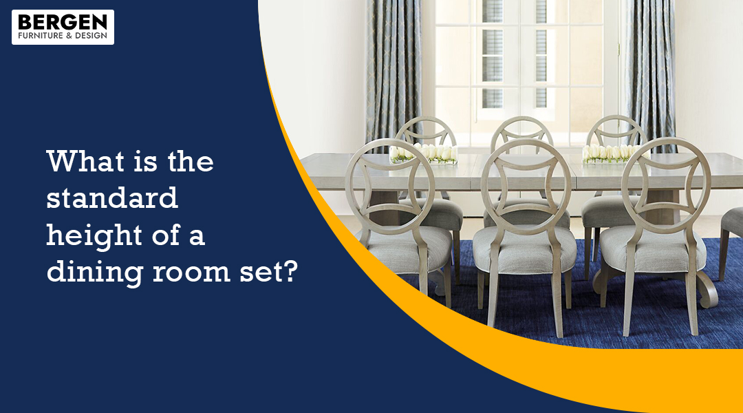 What is the standard height of a dining room set?